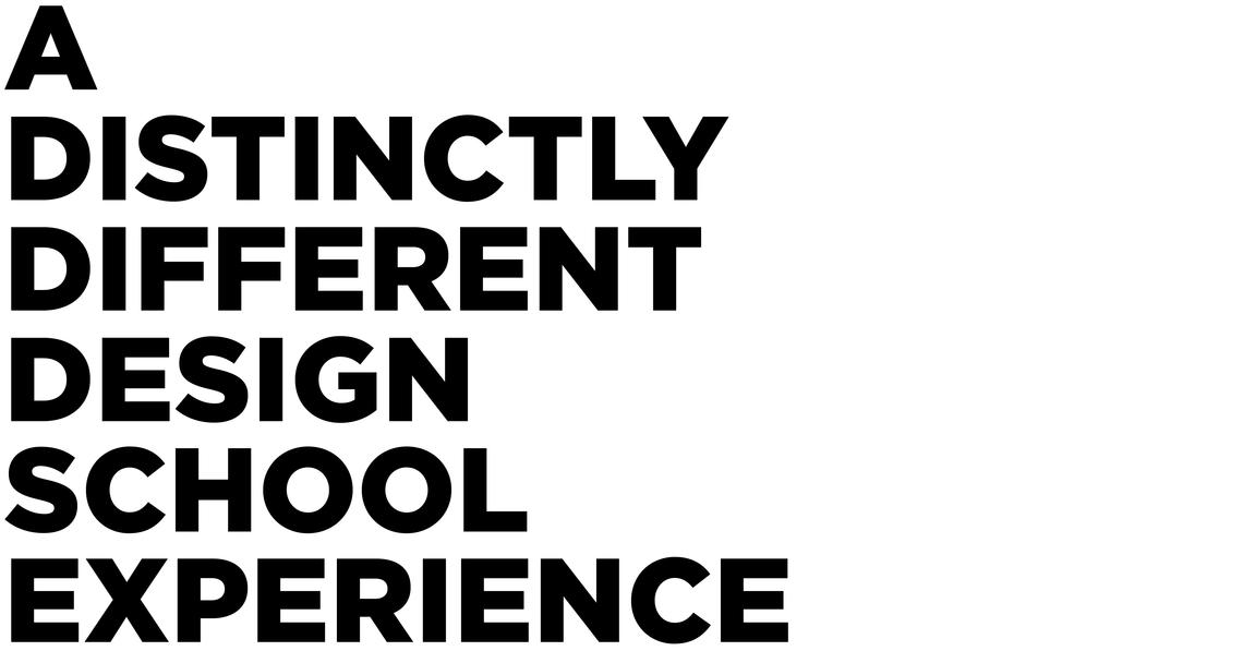 a distinctly different design school experience 